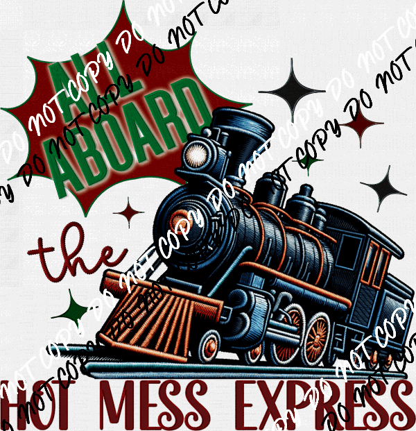 Hot Mess Express Train Faux Embroidery DTF Transfer - We Print U Press DTF Transfers
