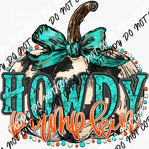 Howdy Pumpkin Turquoise Bow and Text DTF Transfer - We Print U Press DTF Transfers