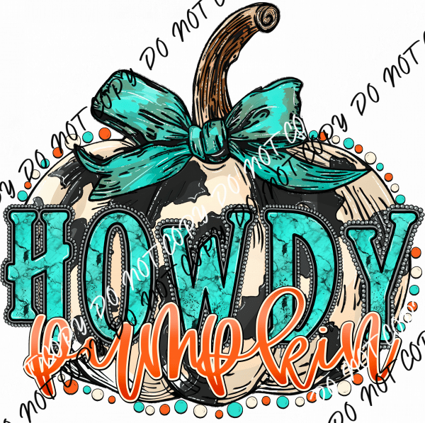 Howdy Pumpkin Turquoise Bow and Text DTF Transfer - We Print U Press DTF Transfers