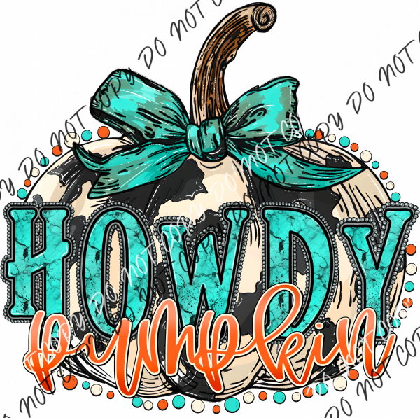 Howdy Pumpkin Turquoise Bow And Text Dtf Transfer Rtp Transfers