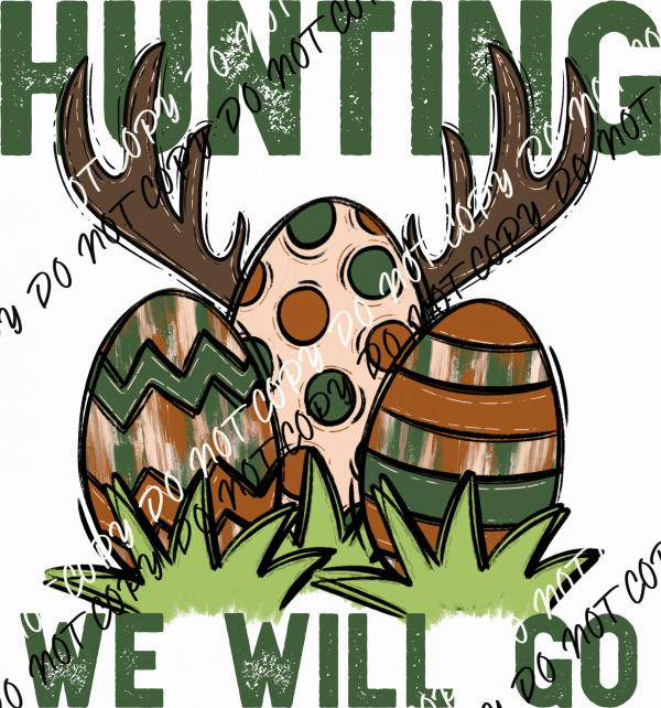 Hunting We Will Go DTF Transfer - We Print U Press DTF Transfers