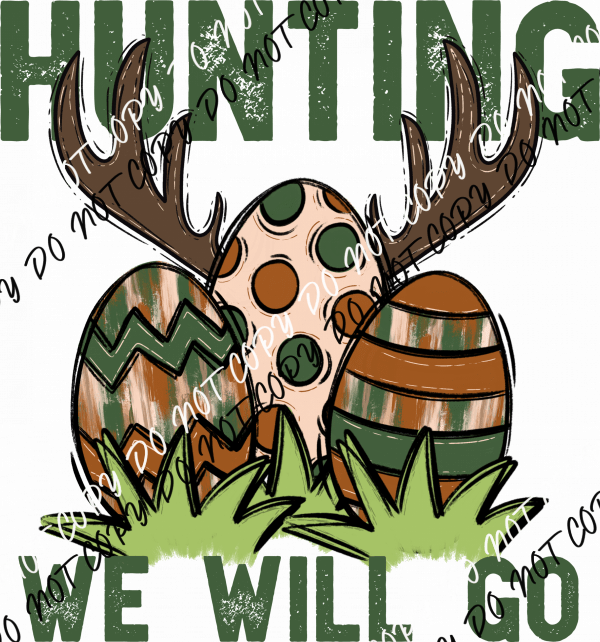 Hunting We Will Go DTF Transfer - We Print U Press DTF Transfers