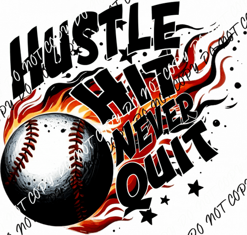 Hustle Hit Never Quit Baseball DTF Transfer - We Print U Press DTF Transfers
