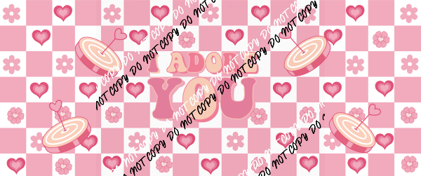 I Adore You UV Transfer for 16 oz Glass Can - We Print U Press DTF Transfers