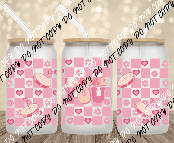I Adore You UV Transfer for 16 oz Glass Can - We Print U Press DTF Transfers