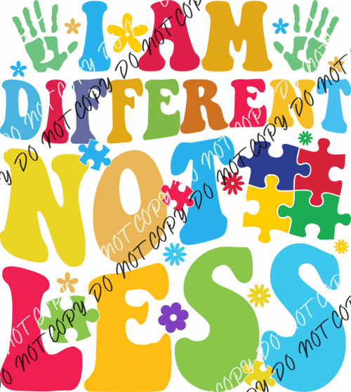 I Am Different Not Less Autism Design Dtf Transfer Rtp Transfers