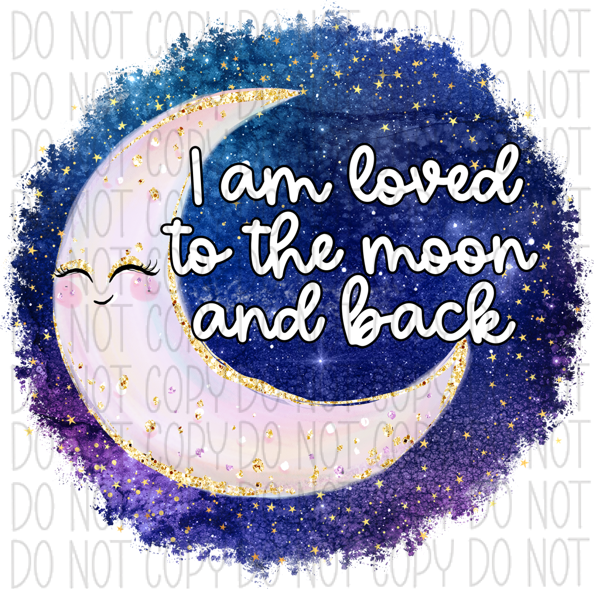 I Am Loved To The Moon And Back Dtf Transfer Rtp Transfers