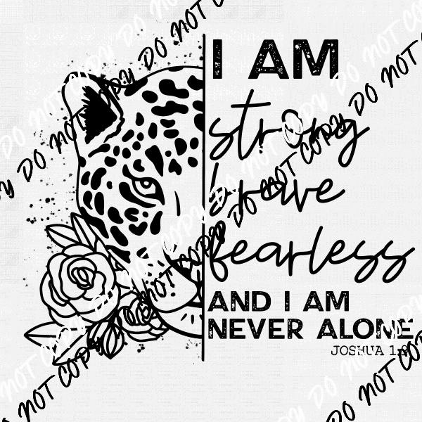 I am Strong Brave Fearless Leopard DTF Transfer - We Print U Press DTF Transfers