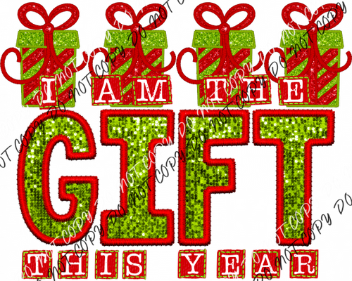 I Am The Gift Faux Sequin And Embroidery Dtf Transfer Rtp Transfers