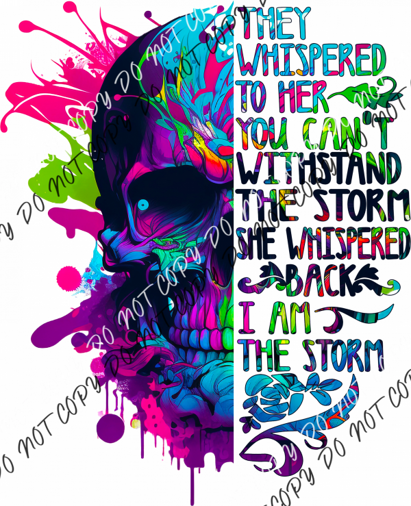 I Am The Storm Colorful Skull Dtf Transfer