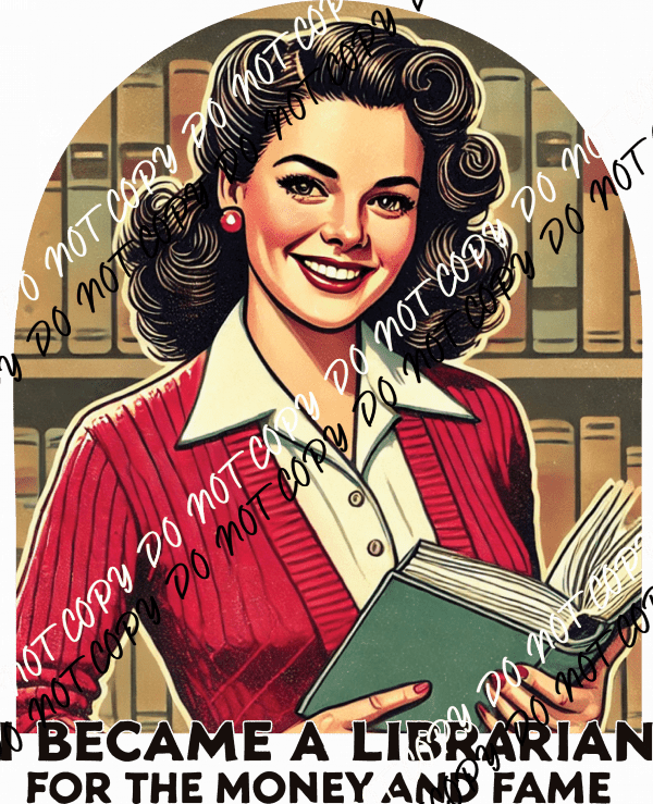I Became a Librarian DTF Transfer - We Print U Press DTF Transfers