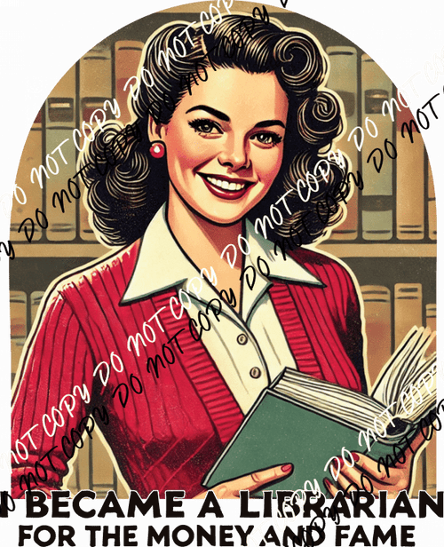 I Became a Librarian DTF Transfer - We Print U Press DTF Transfers