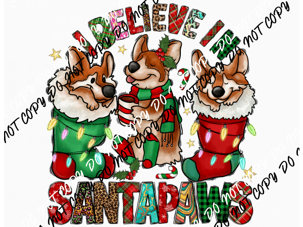 I Believe in Santa Paws DTF Transfer - We Print U Press DTF Transfers