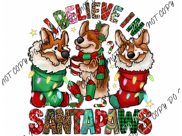 I Believe In Santa Paws Dtf Transfer