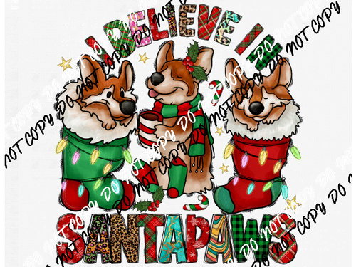 I Believe in Santa Paws DTF Transfer - We Print U Press DTF Transfers
