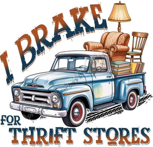 I Brake for Thrift Stores DTF Transfer RTP DTF Transfers