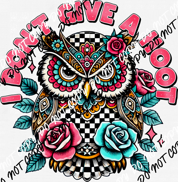 I Don’t Give a Hoot DTF Transfer - We Print U Press DTF Transfers