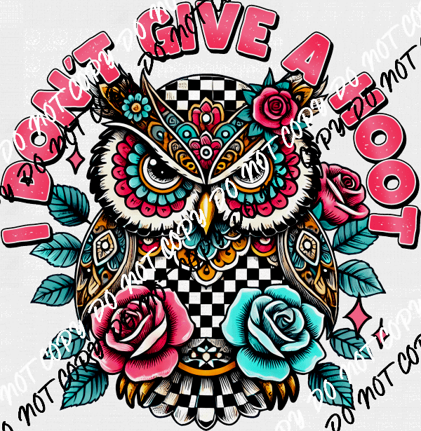 I Don’t Give a Hoot DTF Transfer - We Print U Press DTF Transfers