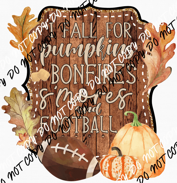 I Fall for Pumpkins Bonfires Smores Football DTF Transfer - We Print U Press DTF Transfers