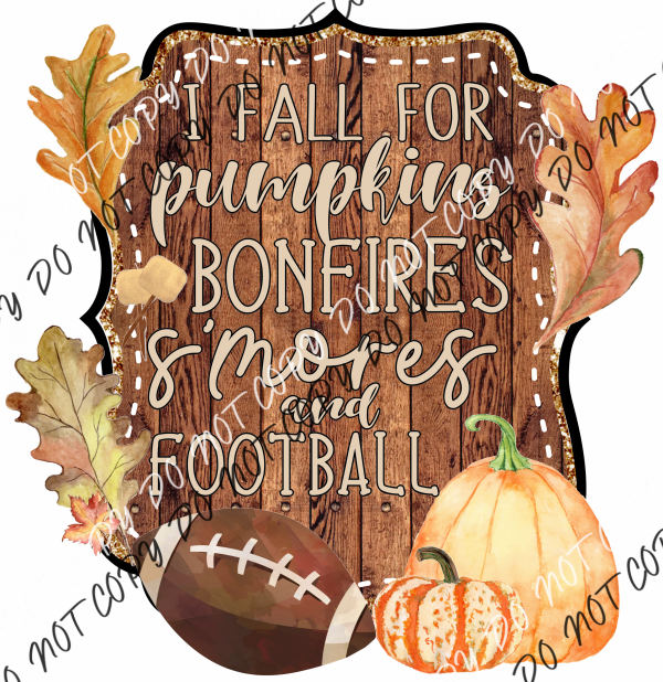 I Fall For Pumpkins Bonfires Smores Football Dtf Transfer