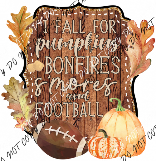 I Fall For Pumpkins Bonfires Smores Football Dtf Transfer