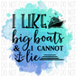 I Like Big Boats & Cannot Lie Dtf Transfer
