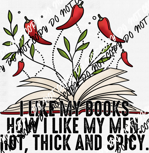 I Like My Books/Men Thick and Spicy DTF Transfer - We Print U Press DTF Transfers