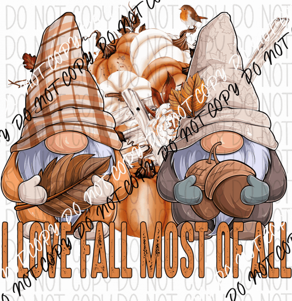 I Love Fall Most of All Gnomes DTF Transfer - We Print U Press DTF Transfers