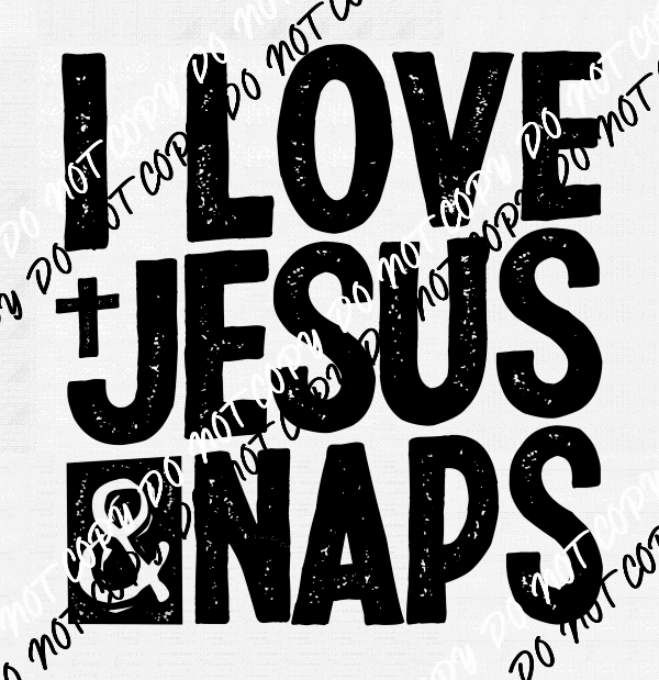 I Love Jesus and Naps distressed DTF Transfer - We Print U Press DTF Transfers