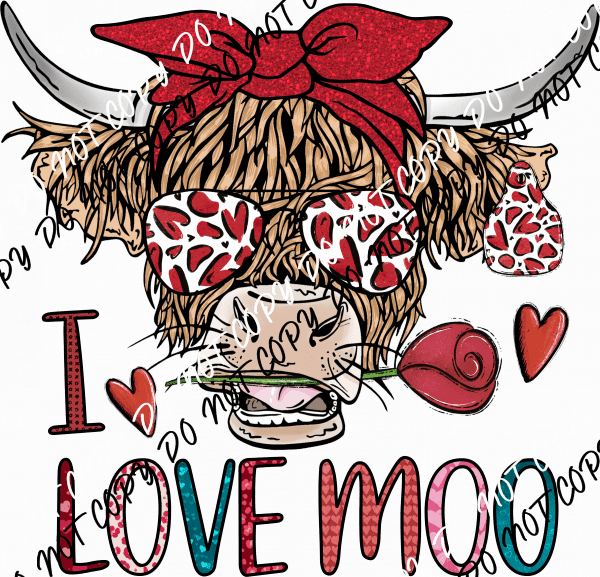 I Love Moo Highland Cow DTF Transfer - We Print U Press DTF Transfers