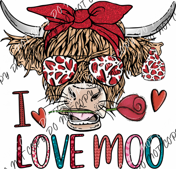 I Love Moo Highland Cow Dtf Transfer