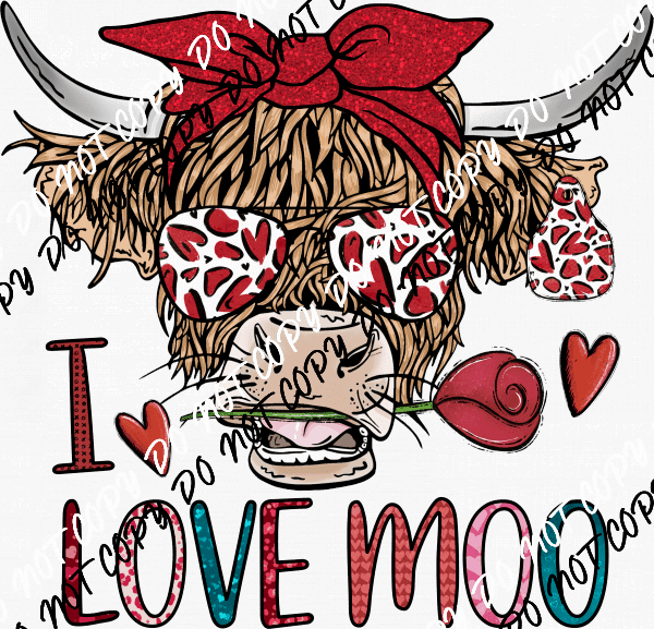 I Love Moo Highland Cow DTF Transfer - We Print U Press DTF Transfers