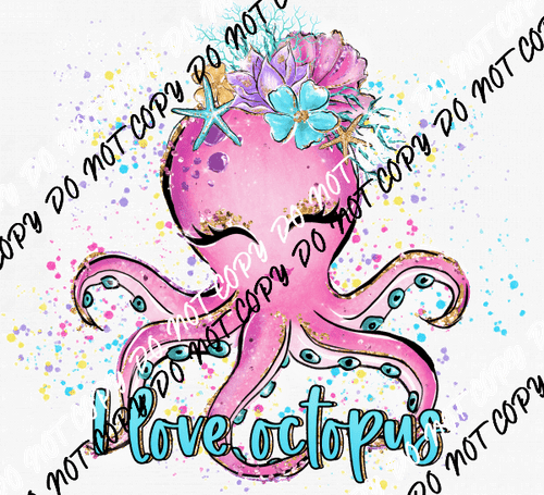 I Love Octopus DTF Transfer - We Print U Press DTF Transfers