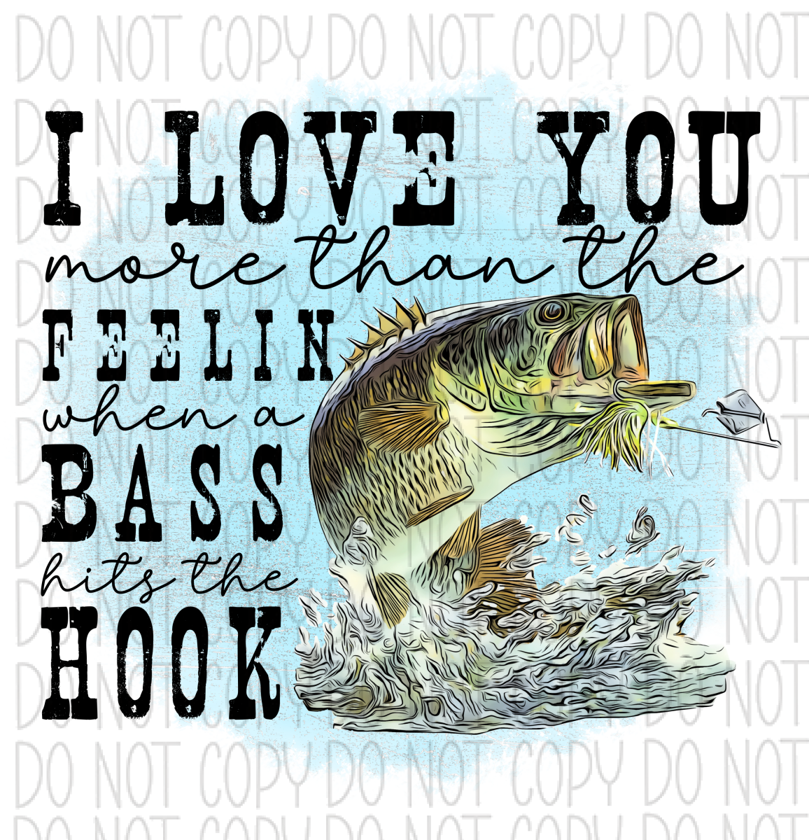 I Love You More Than The Feelin When A Bass Hits Hook Dtf Transfer