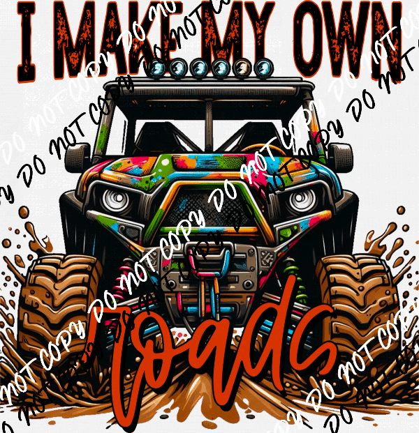 I Make My Own Roads Jeep DTF Transfer - We Print U Press DTF Transfers