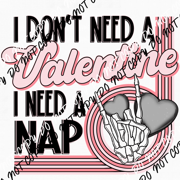 I Need a Nap Valentine DTF Transfer - We Print U Press DTF Transfers