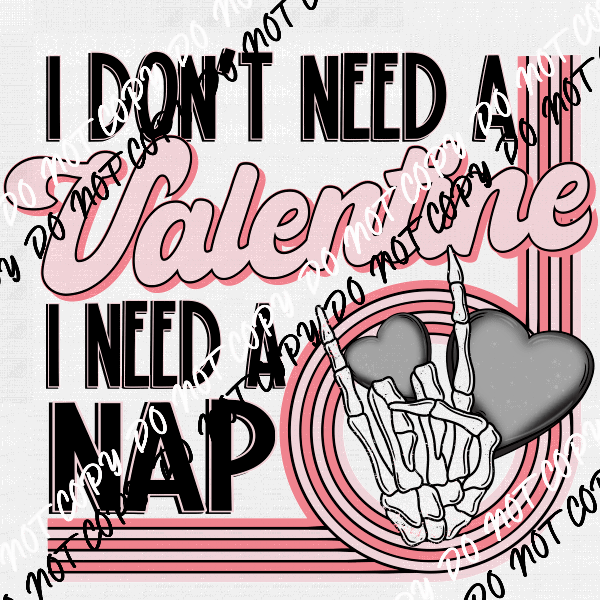 I Need a Nap Valentine DTF Transfer - We Print U Press DTF Transfers