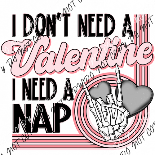 I Need A Nap Valentine Dtf Transfer Rtp Transfers