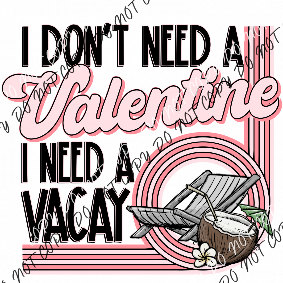 I Need A Vacay Valentine Dtf Transfer Rtp Transfers