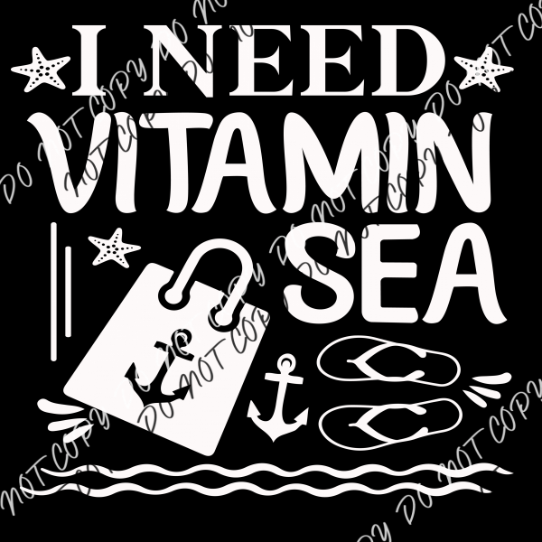 I Need Vitamin Sea Dtf Transfer