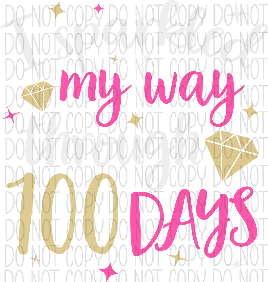 I Sparkled My Way Through 100 Days Dtf Transfer