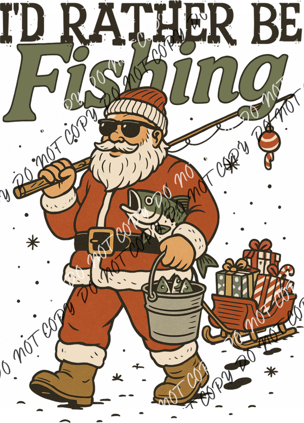 I’d Rather Be Fishing Santa DTF Transfer RTP DTF Transfers