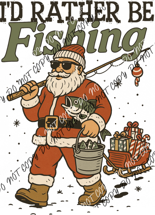 I’d Rather Be Fishing Santa DTF Transfer RTP DTF Transfers