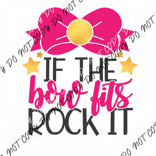 If The Bow Fits Rock It Dtf Transfer