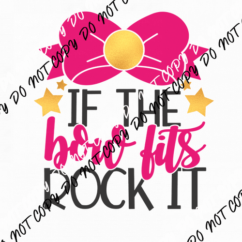 If the Bow Fits Rock It DTF Transfer - We Print U Press DTF Transfers