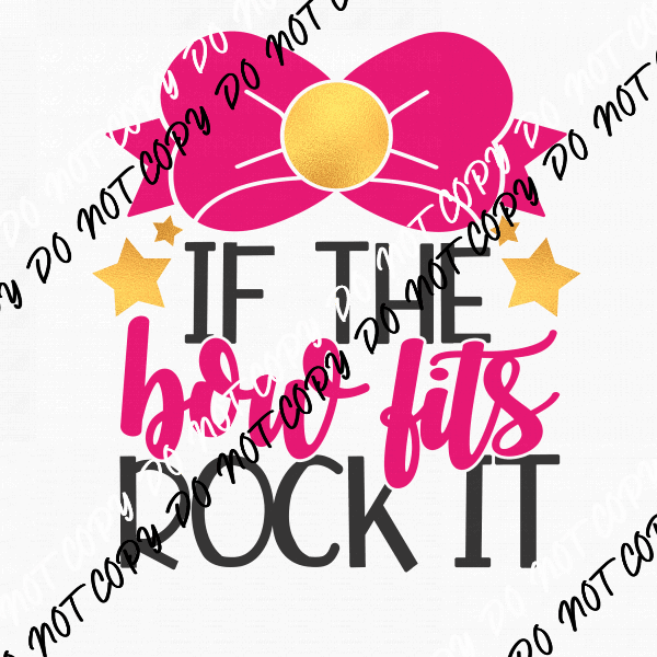 If the Bow Fits Rock It DTF Transfer - We Print U Press DTF Transfers