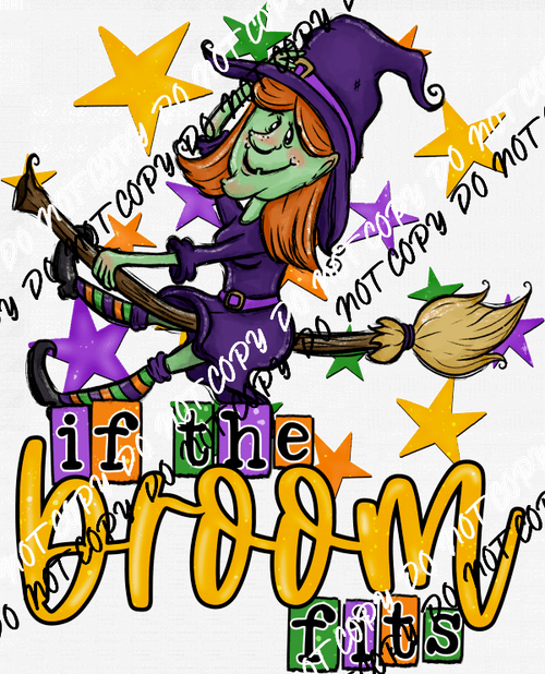 If the Broom Fits DTF Transfer - We Print U Press DTF Transfers