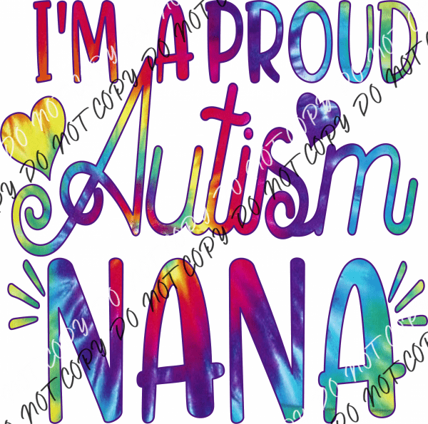 I'm a Proud Autism Nana DTF Transfer - We Print U Press DTF Transfers