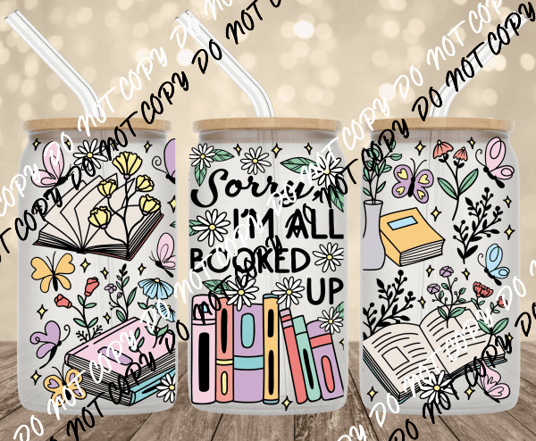 I'm All Booked Up UV Transfer for 16 oz Glass Can - We Print U Press DTF Transfers