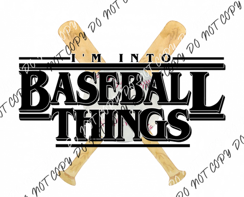 Im Into Baseball Things Black Dtf Transfer